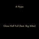 Glass Half Full feat Big Mike Single