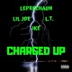 Charged Up feat Lil Joe L T Ike Single