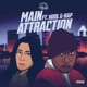 Main Attraction feat Kool G Rap Single
