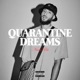 Quarantine Dreams Single