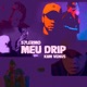 Meu Drip Single