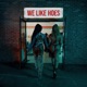 We Like Hoes Single