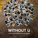 Without U feat Roydké Olivia Grimes Single