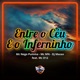 Entre o céu e o Inferninho feat Mc D12 Single