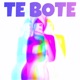 TE BOTE Single
