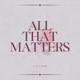 All That Matters Single