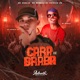 Cara de Braba feat Mc Mingau Mc Dablio Single