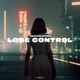 Lose Control Single