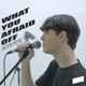 What You Afraid Off Acoustic EP