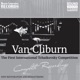 Van Cliburn Piano Complete Recordings from the First International Tchaikovsky Competition 1958 Live