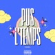 Pus l temps Single