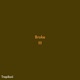 Broke III Single
