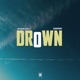 DROWN Single