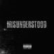 Misunderstood 2 feat Swiper Single