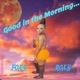 GOOD IN THE MORNING Single