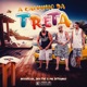 A Caminho Da Treta Single