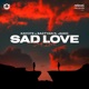 Sad Love feat JAIKO Single