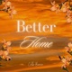 Better Home Single
