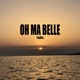 Oh ma belle Single