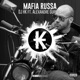 Mafia Russa feat Alexandre Gurelia Single