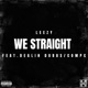 We Straight feat Dealin Dubbs Compc Single