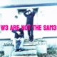 W3 ARE NOT THE SAM3 Single