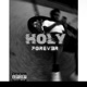 Holy FOREV3R