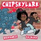 Chipskylark feat Lil glockk Single