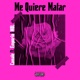 Me Quiere Matar feat Willi Ch Single