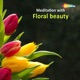 Meditation With Floral Beauty EP