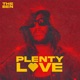 PLENTY LOVE