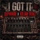 I Got It feat Dephrase Single
