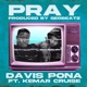 Pray feat Kemar Cruise Single