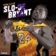 Slo Be Bryant 2