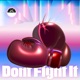 Don t Fight It Breaks Version Edit Single