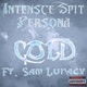 Cold feat Sam Lunacy Single
