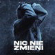 Nic Nie Zmieni Single