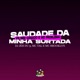 Saudade da Minha Surtada Vs Ser Casado e Mo Problema Single