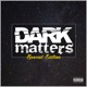 Dark Matters Special Edition