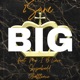 Big feat Mr I B Lieve SupaBadd BattleAxe Single