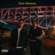 Past Memory feat ROTZZZ Single