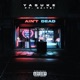 Ain t Dead feat Saitei Single