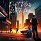 Don t Play With Me feat Big Pokey Billy Cook Single
