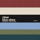 Clear Blue Skies Slowed Down Reverb Single