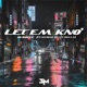 LET EM KNO feat Relly Rellz Single