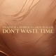 Don t Waste Time Radio Single