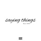 Saying Things Single