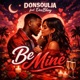 Be mine feat DeeBhoy Single