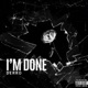 I m Done Single