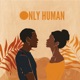 Only Human feat IkeN Single